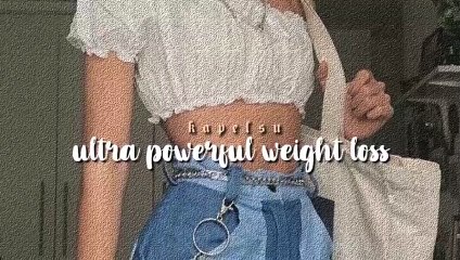 Ultra powerful weight loss subliminal listen once