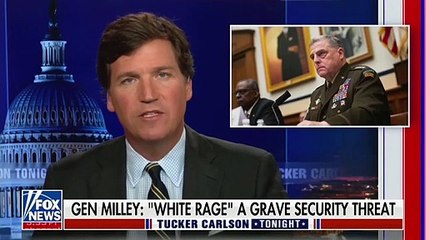 Tucker Carlson Doubles Down, Accuses Gen. Mark Milley of a ‘Race Attack’ for Saying He Wants to ‘Understand White Rage’