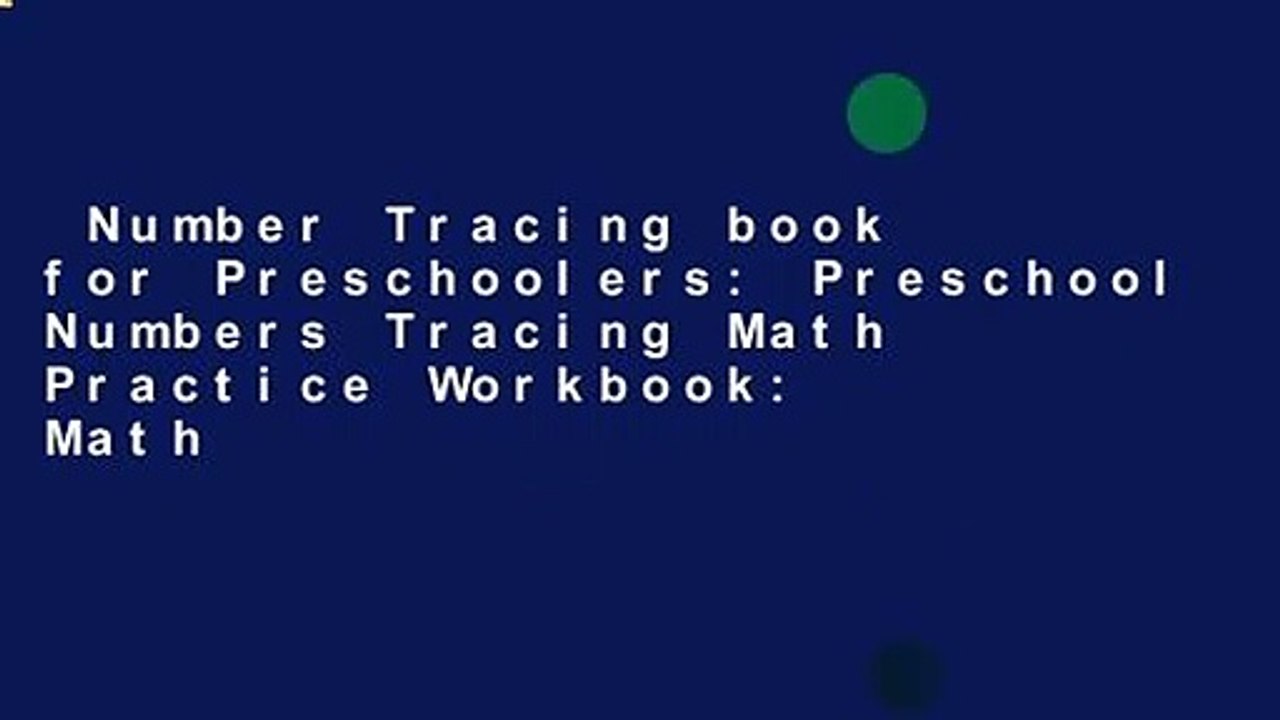 Number Tracing book for Preschoolers: Preschool Numbers Tracing Math Practice Workbook: Math