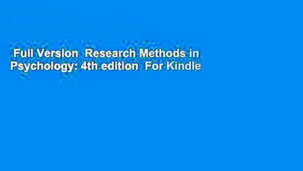 Full Version  Research Methods in Psychology: 4th edition  For Kindle