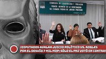 ¡Diputados avalan juicio político vs. Robles por el desvío 7000 mdp; sólo el PRI votó en contra!