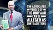 The Abrogated Verses of the Quran can be Alleged as Contradictions — Dr Zakir Naik