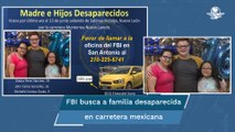 FBI se suma a búsqueda de familia texana desaparecida en carretera Monterrey-Nuevo Laredo