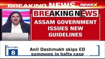 Assam Govt Issues New Covid Guidelines In Effect From 5 AM Of June 28 NewsX