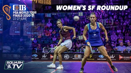 Squash: CIB PSA World Tour Finals 2020-21 - Women's Semi Final RoundUp