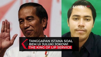 BEM UI Juluki Jokowi The King of Lip Service, Ini Tanggapan Istana