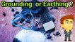 Difference between grounding and earthing