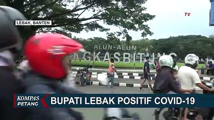 Bupati Lebak Iti Octavia Positif Corona