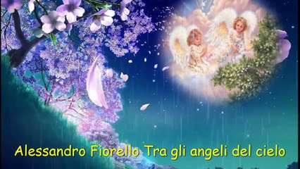 Alessandro Fiorello Tra gli angeli del cielo -