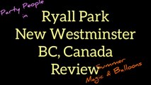 Metro Vancouver Parks and Entertainment, Summer Entertainment, Ryall Park, New Westminster, BC, reviews, park, party goers, Metro Vancouver, BC