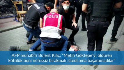 "GAZETECİYİ NEFESSİZ BIRAKMAK ZORBALIK DEĞİLMİŞ"