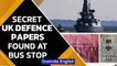 Secret military papers on UK warship, likely Russian reaction found at bus stop | Oneindia News