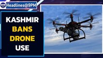 Srinagar bans the use of drone after UAV attack on Jammu's Air Force attack | Oneindia News
