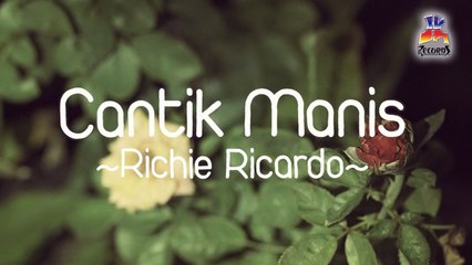 Richie Ricardo - Cantik Manis (Official Lyric Video)