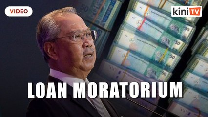 Muhyiddin announces six-month loan moratorium for individual borrowers