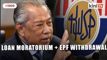 Muhyiddin announces six-month loan moratorium, EPF withdrawal