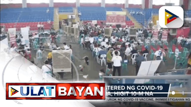 Pamahalaan, tiwalang makakamit ang population protection ngayong taon matapos maabot ang 10-M doses ng naiturok na bakuna kontra COVID-19 [pa-out daw po ng lead-in]