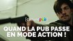 Compilation Culture Pub - Quand la pub passe en mode action !