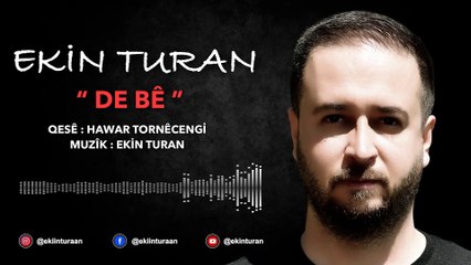 Ekin Turan - De Bê (Official Audio)