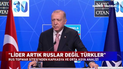 Rus medyasında Türkiye analizi! "Lider artık Ruslar değil Türkler"