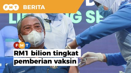 Kerajaan salur RM1 bilion tingkat pemberian vaksin