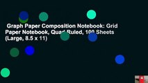 Graph Paper Composition Notebook: Grid Paper Notebook, Quad Ruled, 100 Sheets (Large, 8.5 x 11)