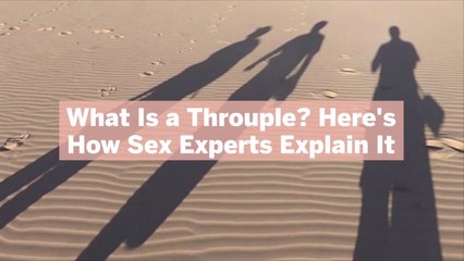 What Is a Throuple? Here's How Sex Experts Explain It