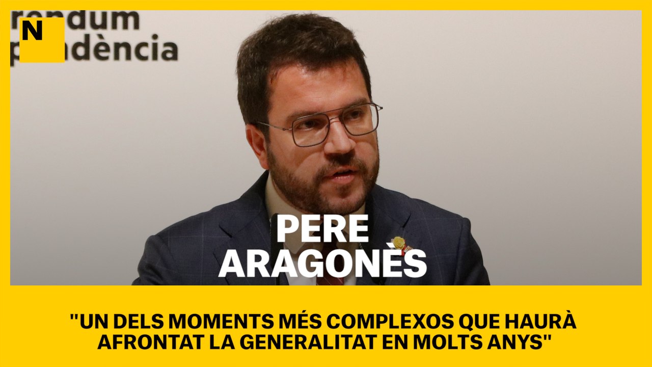 Pere Aragonès: "ens trobem davant d'un dels moments més complexos que haurà afrontat la Generalitat en molts anys"