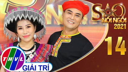 Sao Nối Ngôi 2021 - Tập 14: Chiều lên Bản Thượng - Chế Thanh, Thủy Tiên