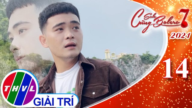 Solo cùng Bolero Mùa 7 - Tập 14: Chiều cuối tuần - Hoàng Thắng