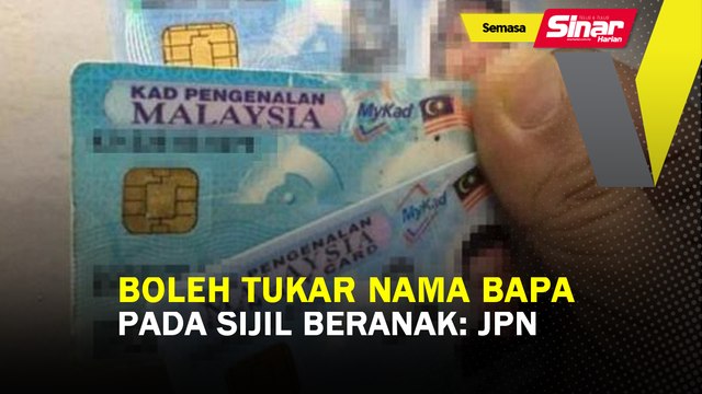 Boleh tukar nama bapa pada sijil beranak: JPN