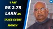 ‘I pay Rs 2.75 lakh as taxes every month’: President Ram Nath Kovind responds to criticism on salary