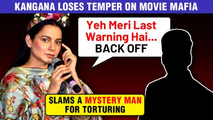 Kangana Ranaut ANGRY, Warns Movie Mafia To Back Off