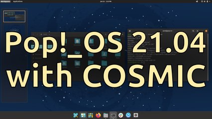 Pop!_OS 21.04 with COSMIC