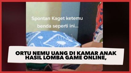 Ortu Kaget Nemu Uang di Kamar Anak Hasil Lomba Game Online, Jumlahnya Nggak Main-Main