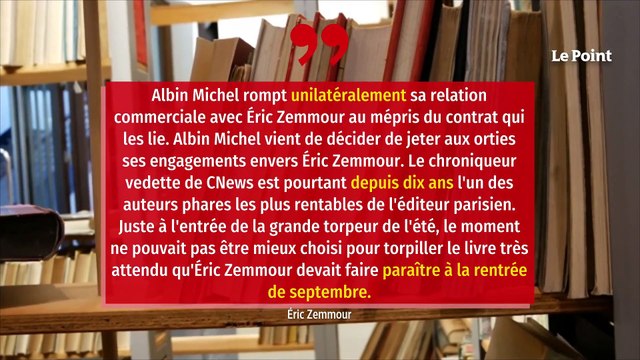 Éric Zemmour lâché par son éditeur Albin Michel