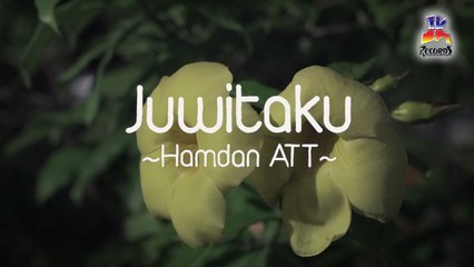 Hamdan ATT - Juwitaku (Official Lyric Video)