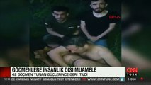 Yunan güvenlik güçleri 42 göçmeni soyup, döverek sınır dışı etti