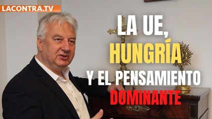 Primer viceministro húngaro: "La Unión Europea ha caído bajo el pensamiento dominante"