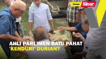 Ahli Parlimen Batu Pahat 'kenduri' durian?