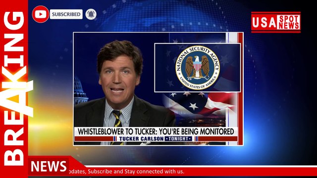 Fox News' Tucker Carlson claims NSA is spying on him