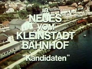 Neues vom Kleinstadtbahnhof - 20. Kandidaten