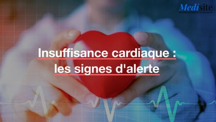 Insuffisance cardiaque : les signes d'alerte