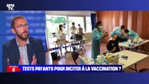 Story 6 : Tests payants pour inciter à la vaccination ? - 29/06