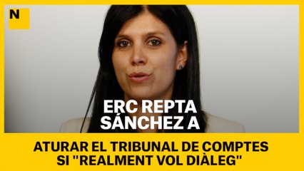 ERC repta Sánchez a aturar el Tribunal de Comptes si "realment vol diàleg"