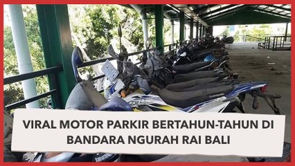 Viral Motor Parkir Bertahun-tahun di Bandara Ngurah Rai Bali, Utuh dan Berdebu
