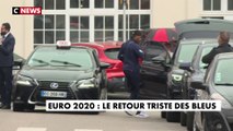 Euro 2020 : triste retour en France pour les Bleus