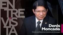 Canciller Denis Moncada: En Nicaragua sufrimos ataques mediáticos de forma sistemática