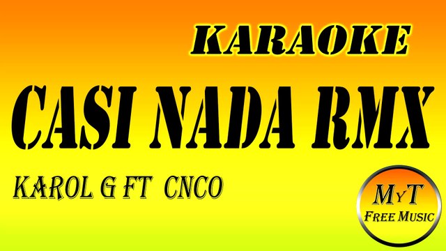 Karaoke - Casi Nada Remix - KAROL G ft. Cnco - Instrumental Lyrics Letra