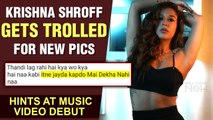 Tiger Shroff Sister Badly Trolled For Her New Photoshoot | Reveals Glimpses From New Music Video ?